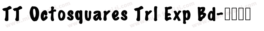 TT Octosquares Trl Exp Bd字体转换